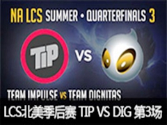 LCS2015ļķ֮һTIP VS DIG 3