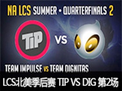 LCS2015ļķ֮һTIP VS DIG 2