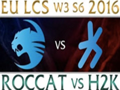 2016LCSŷ޴W3D2ROC VS H2K