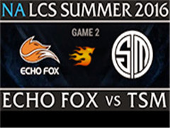 2016LCSļW7D2TSM VS FOX 2